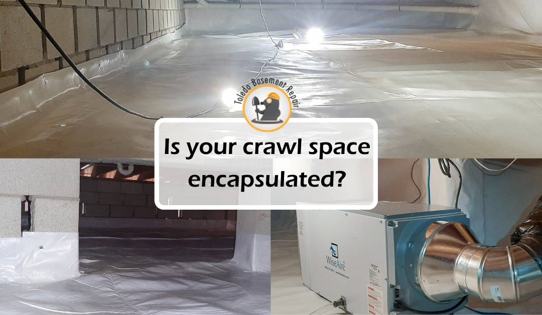 Is your crawl space encapsulated?